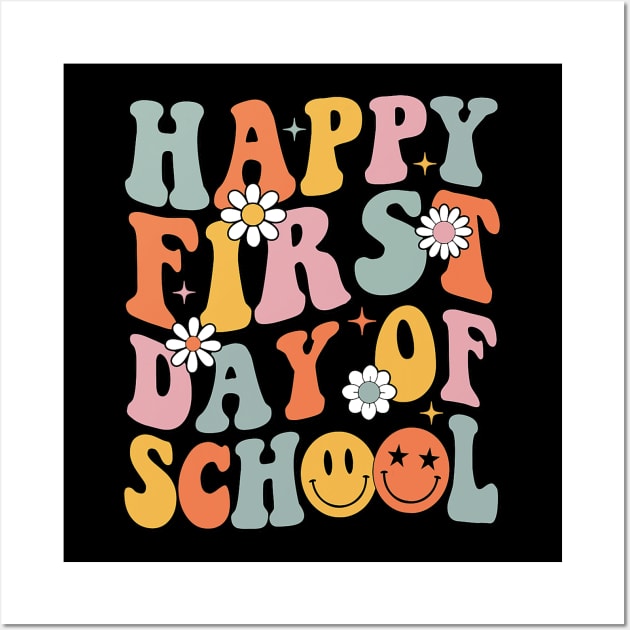 Happy First Day Of School Teachers Back To School Wall Art by torifd1rosie